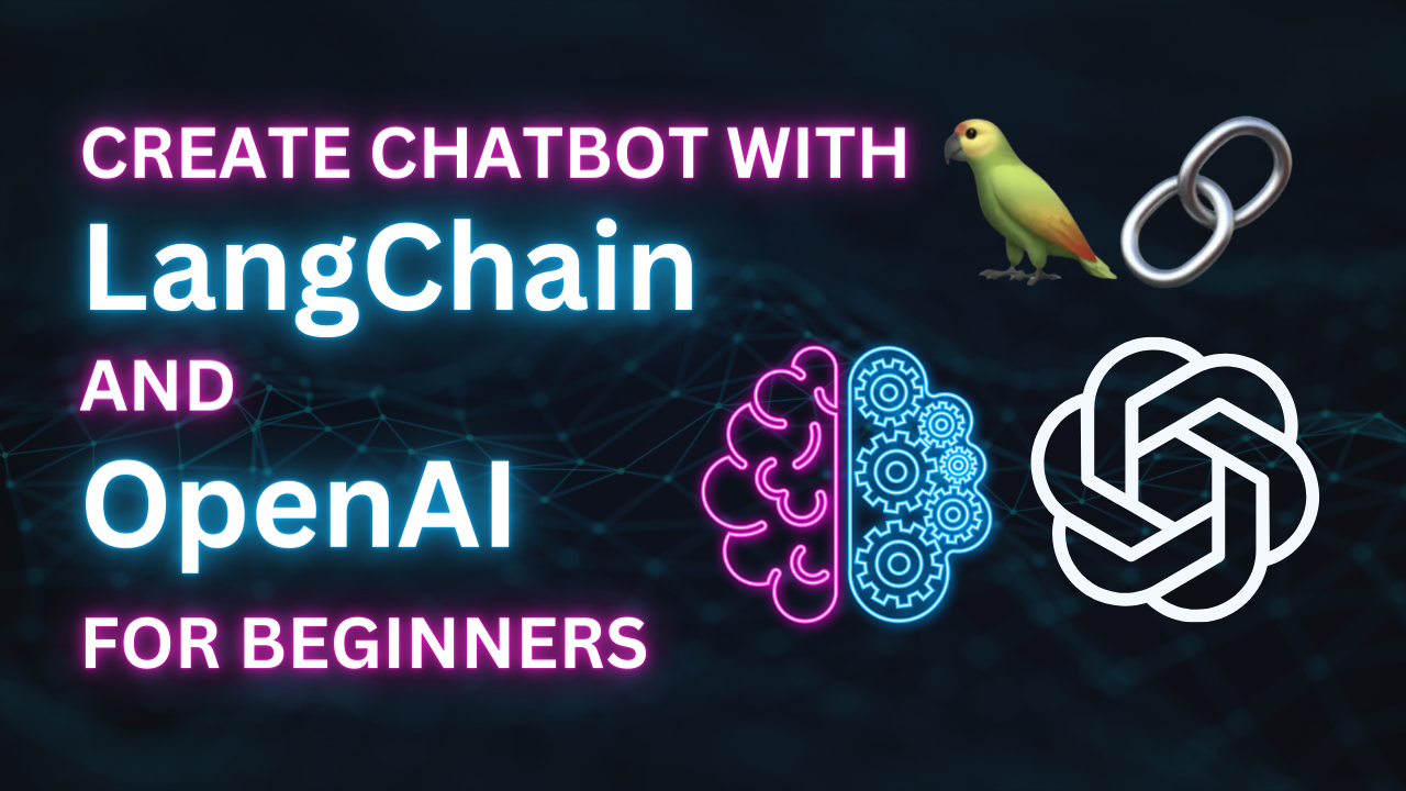 Creating Your First Chatbot with LangChain and OpenAI: A Step-by-Step Tutorial