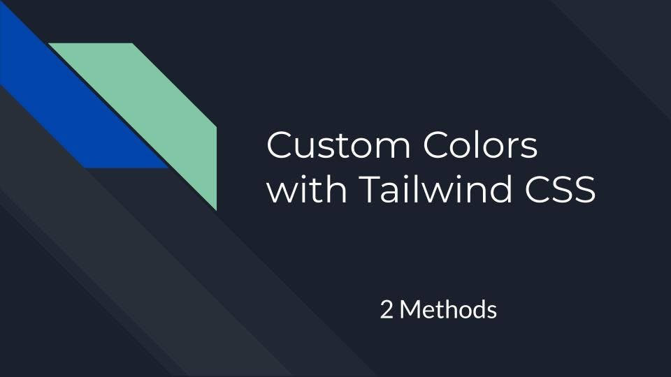 How to add custom colors in tailwind css?