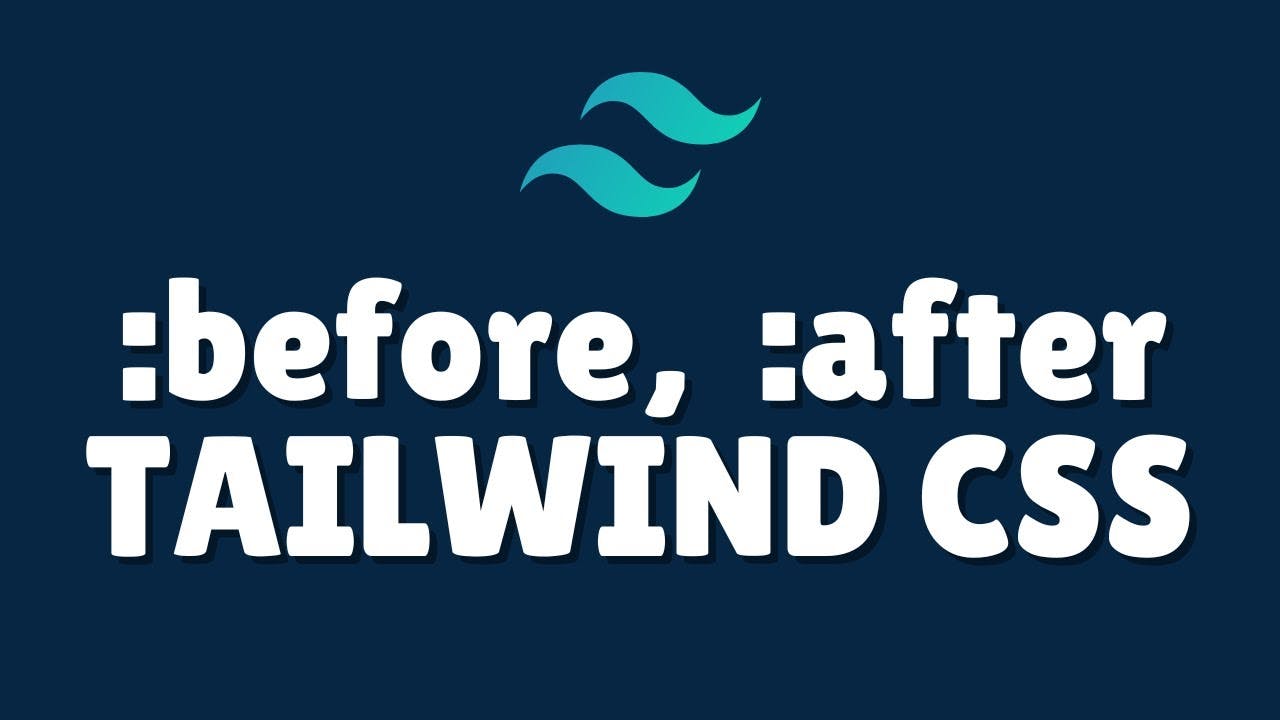 How to use before and after in Tailwind CSS?