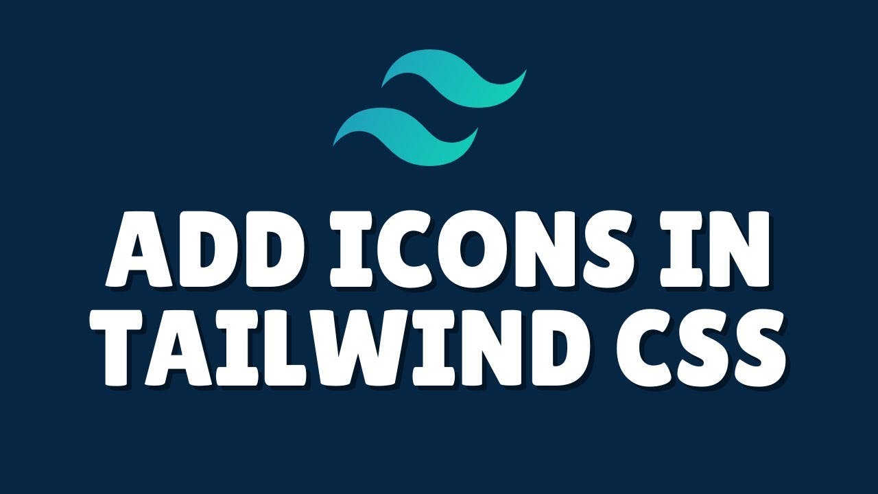 How to add icons in tailwind css?