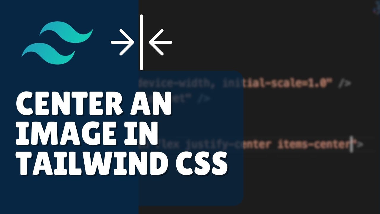 How to center an image in Tailwind css?